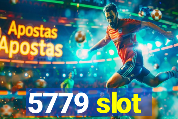 5779 slot